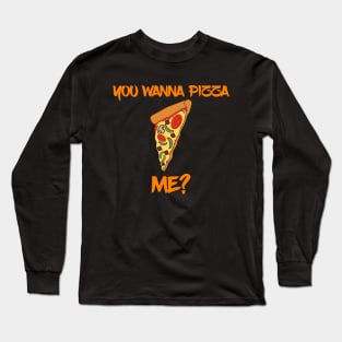 Do you want a piece of my heart Long Sleeve T-Shirt